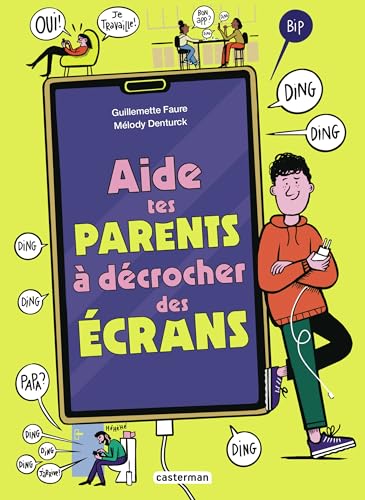 Aide tes parents à décrocher des écrans