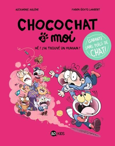 Chocochat & moi T.01 : Hé ! j'ai trouvé un humain !
