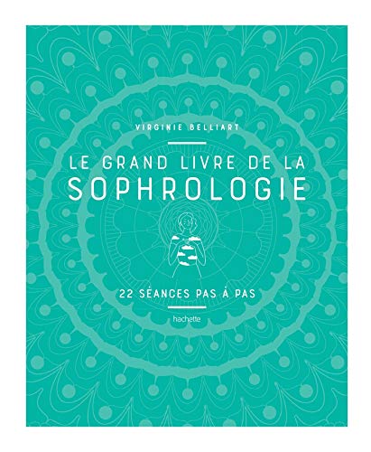 Grand livre de la sophrologie (Le)