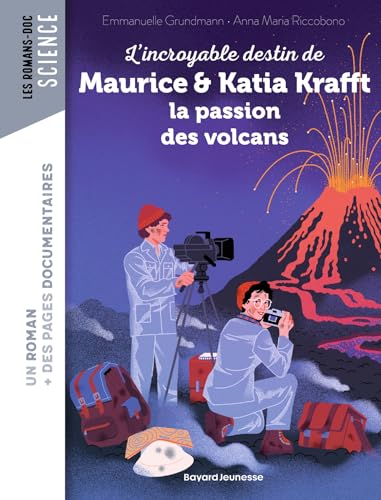 L'Incroyable destin de Maurice et Katia Krafft