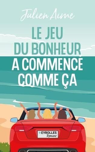 Le Jeu du bonheur a commencé comme ça