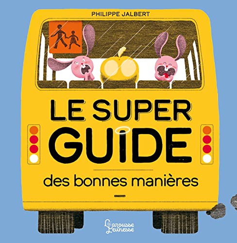 Le Super guide des bonnes manières